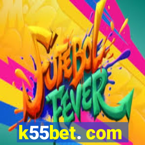 k55bet. com